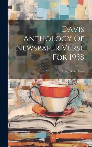 Cover image for Davis Anthology Of Newspaper Verse For 1938