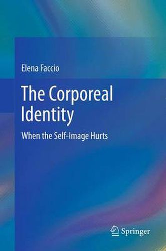 Cover image for The Corporeal Identity: When the Self-Image Hurts