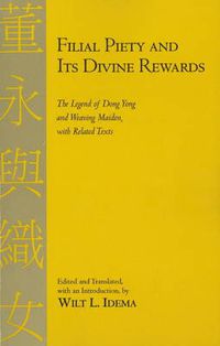 Cover image for Filial Piety and Its Divine Rewards: The Legend of Dong Yong and Weaving Maiden with Related Text