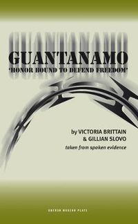 Cover image for Guantanamo: Honor Bound to Defend Freedom