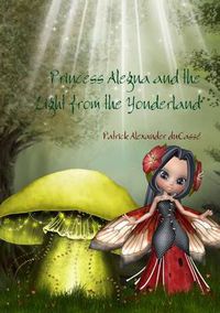 Cover image for Princess Alegna and the Light from the Yonderland