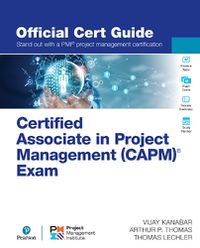 Cover image for PMI Certified Associate in Project Management (CAPM) Official Cert Guide