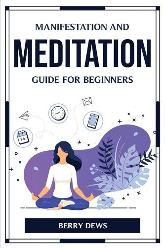 Cover image for Manifestation and Meditation Guide for Beginners