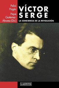Cover image for Victor Serge: La conciencia de la revolucion
