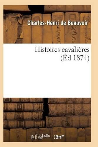 Cover image for Histoires Cavalieres