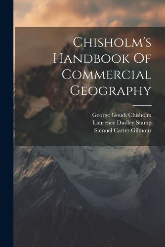 Cover image for Chisholm's Handbook Of Commercial Geography