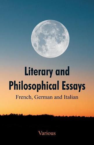 Cover image for Literary and Philosophical Essays: French, German and Italian