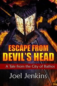 Cover image for Escape from Devil's Head: Tales from the City of Bathos