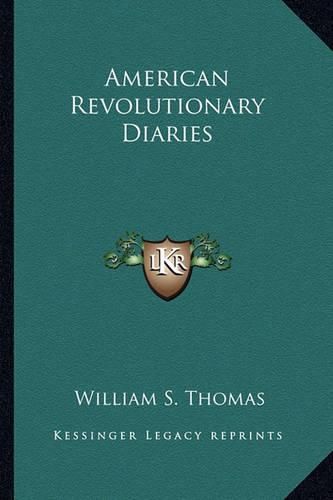 Cover image for American Revolutionary Diaries