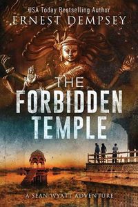 Cover image for The Forbidden Temple: A Sean Wyatt Archaeological Thriller