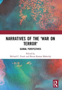 Cover image for Narratives of the 'War on Terror': Global Perspectives