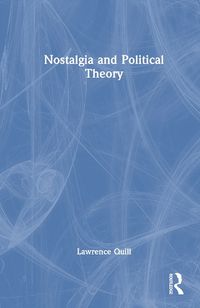 Cover image for Nostalgia and Political Theory