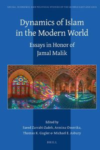 Cover image for Dynamics of Islam in the Modern World: Essays in Honor of Jamal Malik