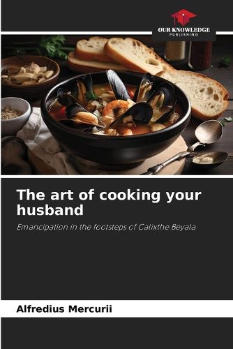Cover image for The art of cooking your husband