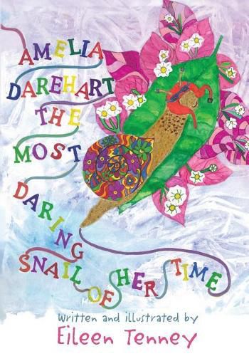 Cover image for Amelia Darehart, the Most Daring Snail of Her Time