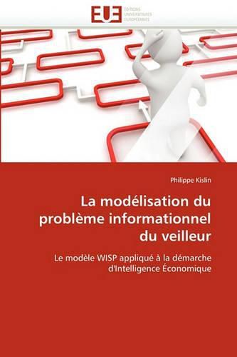 Cover image for La Mod Lisation Du Probl Me Informationnel Du Veilleur