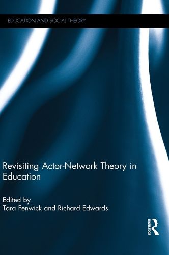 Cover image for Revisiting Actor-Network Theory in Education