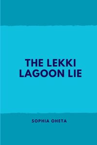 Cover image for The Lekki Lagoon Lie