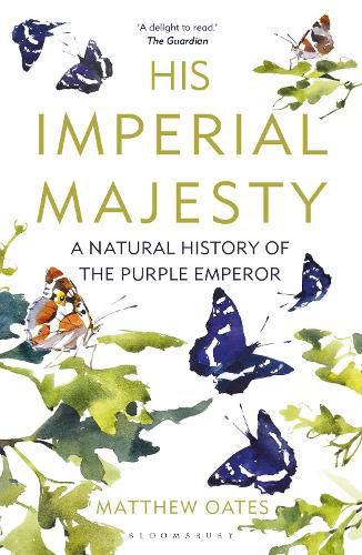 Cover image for His Imperial Majesty: A Natural History of the Purple Emperor