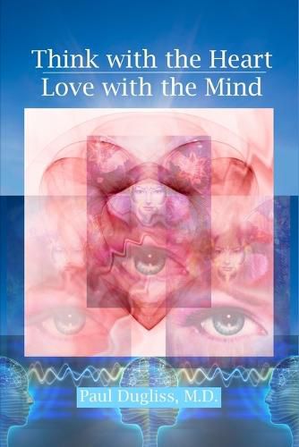 Cover image for Think with the Heart - Love with the Mind