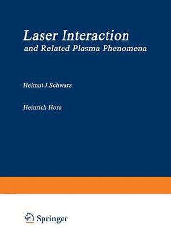 Laser Interaction and Related Plasma Phenomena: Proceedings of the First Workshop, held at Rensselaer Polytechnic Institute, Hartford Graduate Center, East Windsor Hill, Connecticut, June 9-13, 1969