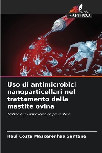 Cover image for Uso di antimicrobici nanoparticellari nel trattamento della mastite ovina
