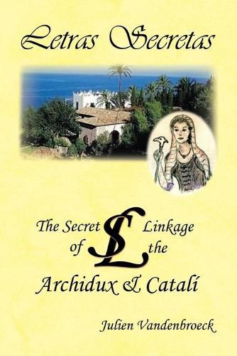 Cover image for Letras Secretas: The Secret Linkage of the Archidux & Catali