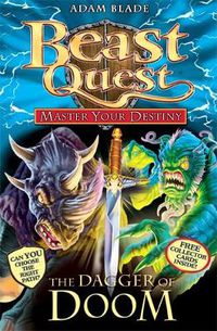 Cover image for Beast Quest: Master Your Destiny: The Dagger of Doom: Book 2