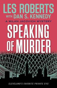 Cover image for Speaking of Murder: A Milan Jacovich Mystery