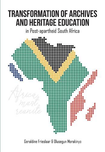 Cover image for Transformation of Archives and Heritage Education in Post-apartheid South Africa