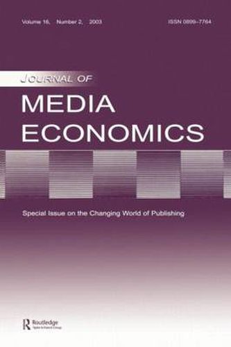 Cover image for Special Issue on the Changing World of Publishing: A Special Issue of the Journal of Media Economics