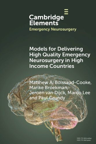 Models for Delivering High Quality Emergency Neurosurgery in High Income Countries