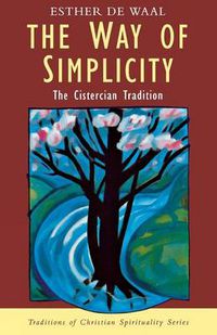 Cover image for The Way of Simplicity: Cistercian Tradition