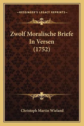 Zwolf Moralische Briefe in Versen (1752)