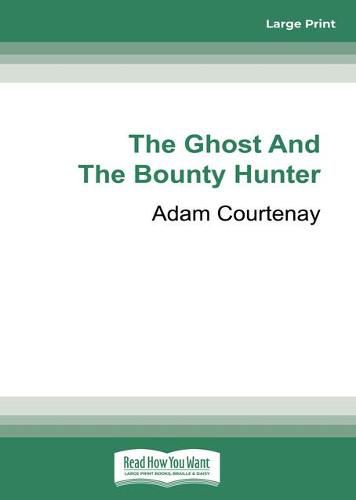 The Ghost and the Bounty Hunter: William Buckley, John Batman And The Theft Of Kulin Country
