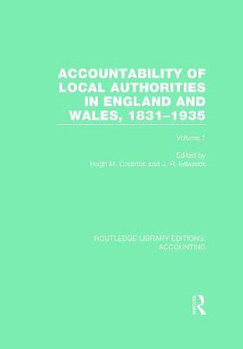 Cover image for Accountability of Local Authorities in England and Wales, 1831-1935 Volume 1 (RLE Accounting)