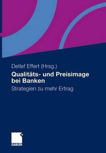 Cover image for Qualitats- Und Preisimage Bei Banken: Strategien Zu Mehr Ertrag