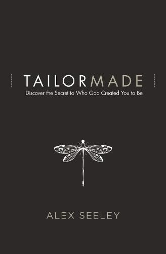 Cover image for Tailor Made: Discover the Secret to Who God Created You to Be