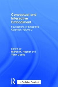 Cover image for Conceptual and Interactive Embodiment: Foundations of Embodied Cognition Volume 2