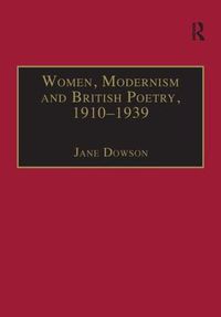 Cover image for Women, Modernism and British Poetry, 1910-1939: Resisting Femininity