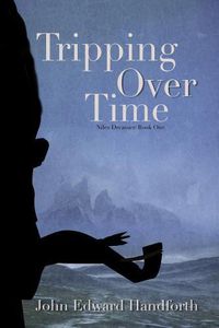 Cover image for Tripping Over Time: Niles Dreamer Book One