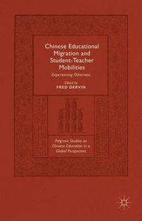 Cover image for Chinese Educational Migration and Student-Teacher Mobilities: Experiencing Otherness