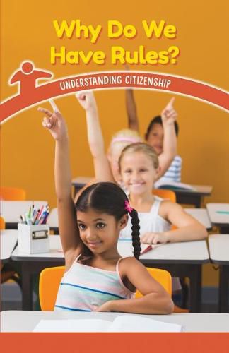 Cover image for Why Do We Have Rules?: Understanding Citizenship
