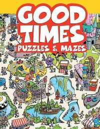 Cover image for Good Times Puzzles & Mazes