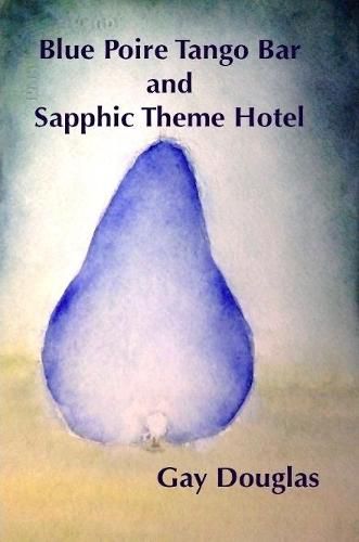 Cover image for Blue Poire Tango Bar and Sapphic Theme Hotel