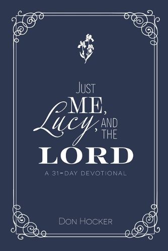 Cover image for Just Me, Lucy, and the Lord