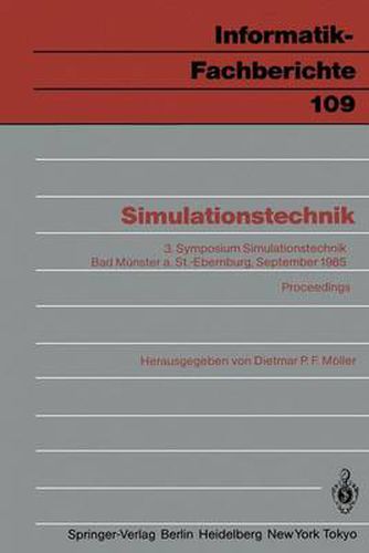 Simulationstechnik: 3. Symposium Simulationstechnik Bad Munster a. St.-Ebernburg 24.-26. September 1985 Proceedings