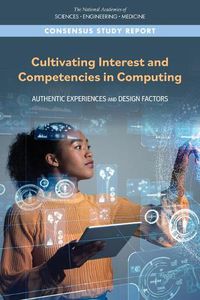 Cover image for Cultivating Interest and Competencies in Computing: Authentic Experiences and Design Factors