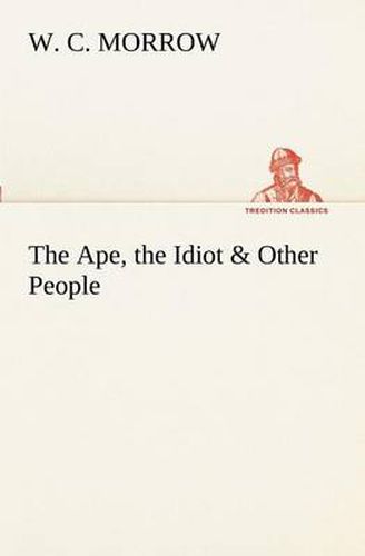 Cover image for The Ape, the Idiot & Other People