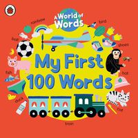 Cover image for My First 100 Words: A World of Words